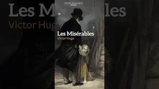 R&eacute;sum&eacute; : les Mis&eacute;rables de Victor Hugo