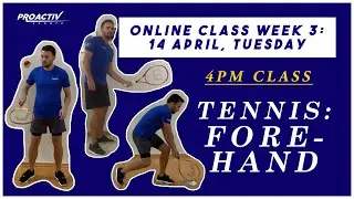 Online Class Week 3: TUES, 4PM - Tennis (Forehand)