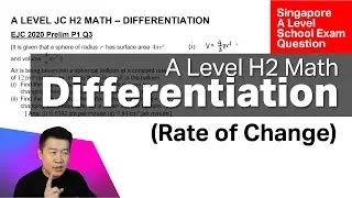 Differentiation Applications - EJC 2020 Prelim | A Level JC H2 Math, Singapore