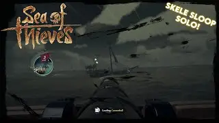 Sea Of Thieves | Taking Skele Pirate Sloop SOLO | Sea Of Thieves Solo | 2021