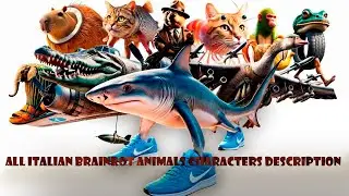 All Italian Brainrot Animals Characters Description + Voice original version