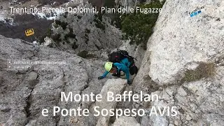 Dal Monte Cornetto al Monte Baffelan e Ponte Sospeso AVIS. Trentino, Piccole Dolomiti (parte II)