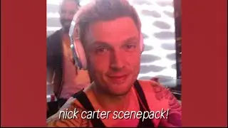 nick carter scenepack • one