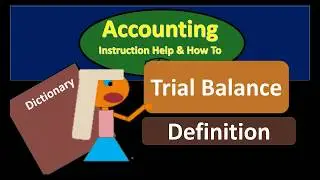 Trial Balance Definition - What is Trial Balance