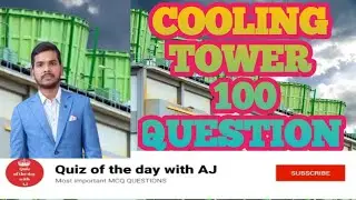 Cooling tower || Cooling tower related 100 Question || Cooling tower महत्वपूर्ण प्रश्न || 🔥🔥
