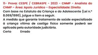 👪11-ECA : Prova: CESPE / CEBRASPE - 2023 - CNMP - Analista do CNMP &ndash; &Agrave;rea: Apoio Jur&iacute;dico