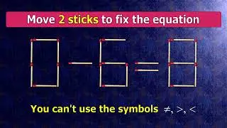 👉  Fix the equation 2-8=1 and 0-6=8 by moving 1 or 2 sticks, Matchstick Puzzle