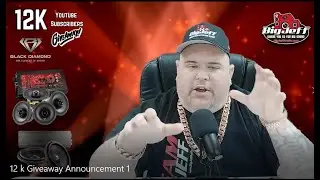 12K  Big Jeff Black Diamond Car Audio Full System Giveaway Announcement