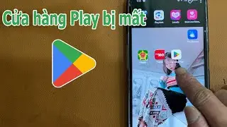 Cửa h&agrave;ng Play bị mất, c&aacute;ch bật v&agrave; hiện lại Cửa h&agrave;ng Play tr&ecirc;n Android