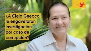 ¿A Cielo Gnecco le engavetaron investigación por caso de corrupción?
