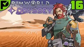 Gravcore in the Desert - Rimworld Odyssey Ep. 16 [Rimworld Randy Random 500%]