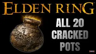 Elden Ring | All Cracked Pot Locations