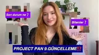 PROJECT PAN 9.GÜNCELLEME🧐/Bitenler⁉️