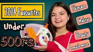 10 Best products from 2024 UNDER 500 || 2024 Favourites || #skincare #beauty #makeup