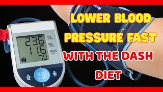 Lower Blood Pressure FAST with the DASH Diet: Meal Plan & Benefits Revealed!