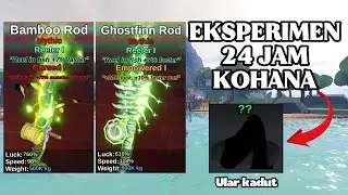 24 JAM KOHANA, MISI MENCARI LOCHNESS MONSTER - Fish It