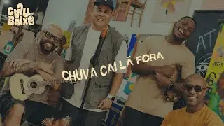 Caju Pra Baixo - Chuva Cai L&aacute; Fora (Entre a Rua e a Saudade)