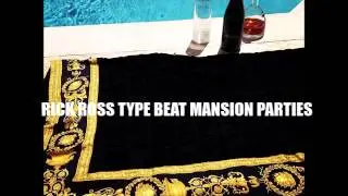 *Free* Rick Ross Type Beat Mansion Parties (Prod. Matthew Alexander)