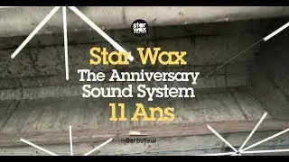 Les 11 ans du magazine STAR WAX