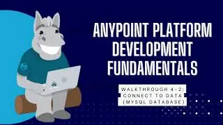 [Mulesoft] Anypoint Platform Development Fundamentals - Connect to Data (MYSQL DATABASE)
