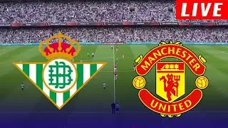 [LIVE] Manchester United vs Real Betis | Uefa Europa League 22/23 Live Stream FIFA 23🔥
