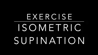 Exercise: Isometric Supination