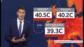 Weather Events 2019 - Records broken all over Europe - BBC News - 25th July 2019