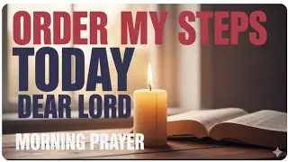 ORDER MY STEPS LORD 🙏 Blessed Morning Prayer for Direction, Peace & Divine Guidance #seo #prayer 