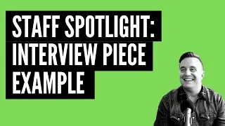 Staff Spotlight - Interview Video