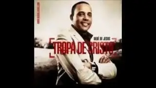 Cd Completo Ded&eacute; de Jesus Tropa de Cristo