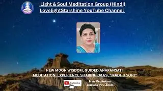 20Jan26' New Moon Wisdom, Guided Anapansati Meditation, Exp Q&A's by 