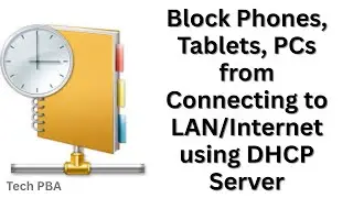 How to Block Devices from Connecting to LAN/Internet using DHCP Server | Microsoft Windows Server OS
