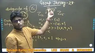 Group Theory || Lecture - 42 ||  Subgroups of Zn || Part - 2 || By Dr Parveen Kumar