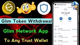 Glim Network | Withdrawal Glim Token From Glim Network App To Trust Wallet pr In Any Wallet 😘