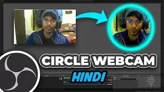 How to Circle a webcam in OBS in Hindi