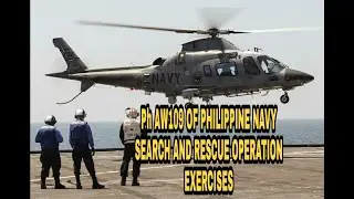 AW109 of PHILIPPINE NAVY Conducted Search and Rescue Operation Exercises in Zambales Nov.29,2020