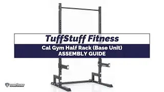 CalGym: Half Rack-  (Base Unit)  Assembly Guide
