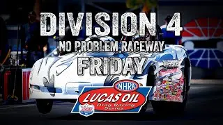 Division 4 No Problem Raceway Friday