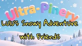 Lulu's Snowy Adventure with Friends