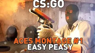 CSGO Aces Montage #1 - CSGO