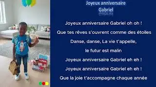Joyeux anniversaire Gabriel