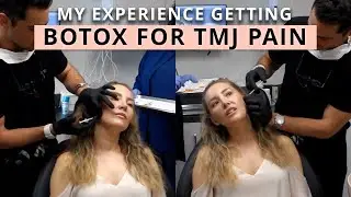 Getting Botox for TMJ + Masseter Botox