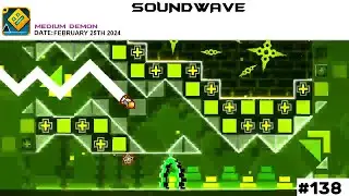 [138th] SoundWave by Toxic GD 100% (Medium Demon) | Geometry Dash