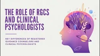 The Role of RGCs & Clinical Psychologists