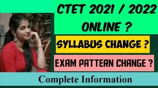 CTET 2021- Online mode | Exam pattern, Exam Structure, Timings | Complete Information