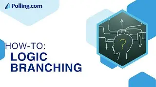 Using Logic Branching (Skip Logic) with Polling.com