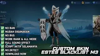 SCRIPT MOBILE LEGENDS - Script Mobile Legends Skin Estes Blacklist M3