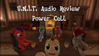 UNIT Audio Drama Review Power Cell