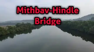 Mithbav-Hindle Bridge || Mithbav Tourism || Travelling #Devgad #kokan