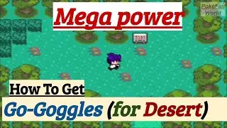 How To Get Go-Goggles For The Desert | Pokemon Mega Power | GBA Rom Hack